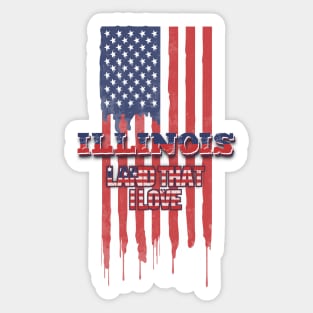 State of Illinois Patriotic Distressed Design of American Flag With Typography - Land That I Love Sticker